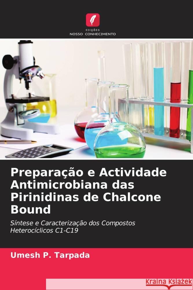 Preparação e Actividade Antimicrobiana das Pirinidinas de Chalcone Bound Tarpada, Umesh P., Chauhan, Vikramsinh R. 9786205072370 Edições Nosso Conhecimento - książka