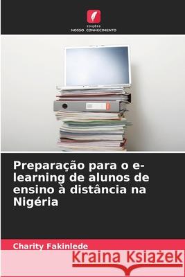 Preparação para o e-learning de alunos de ensino à distância na Nigéria Fakinlede, Charity 9786202038638 Edições Nosso Conhecimento - książka