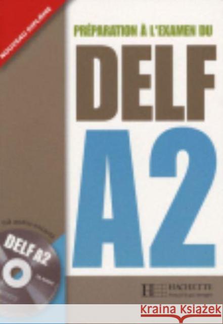 Preparation a l'examen du DELF Hachette: Livre A2 & CD  9782011554543 Hachette - książka