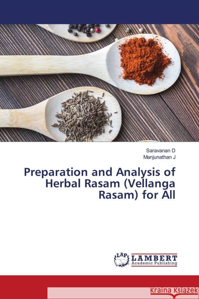 Preparation and Analysis of Herbal Rasam (Vellanga Rasam) for All D, Saravanan, J, Manjunathan 9786203922752 LAP Lambert Academic Publishing - książka