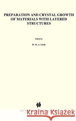 Preparation and Crystal Growth of Materials with Layered Structures R. M. Lieth 9789027706386 Springer - książka