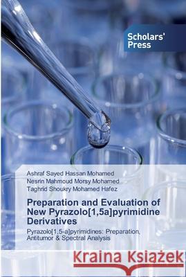 Preparation and Evaluation of New Pyrazolo[1,5a]pyrimidine Derivatives Hassan Mohamed, Ashraf Sayed 9786138925224 Scholar's Press - książka