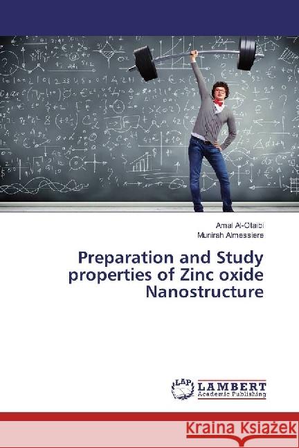 Preparation and Study properties of Zinc oxide Nanostructure Al-Otaibi, Amal; Almessiere, Munirah 9783659968853 LAP Lambert Academic Publishing - książka
