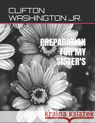 Preparation for My Sister's Clifton Washingto 9781792844102 Independently Published - książka