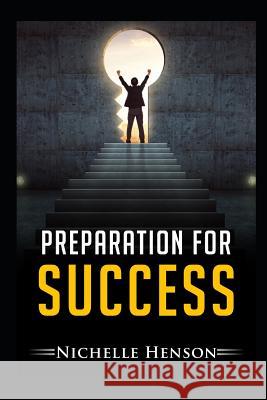 Preparation for Success Nichelle Henson 9781096269106 Independently Published - książka