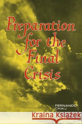 Preparation for the Final Crisis Fernando Chaij 9780816309399 Pacific Press Publishing Association - książka
