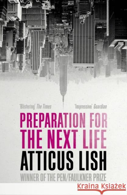 Preparation for the Next Life: Soon to be a major motion picture Atticus Lish 9781780748337 Oneworld Publications - książka