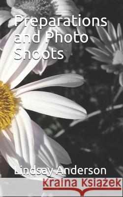 Preparations and Photo Shoots Lindsay Anderson 9781794491229 Independently Published - książka