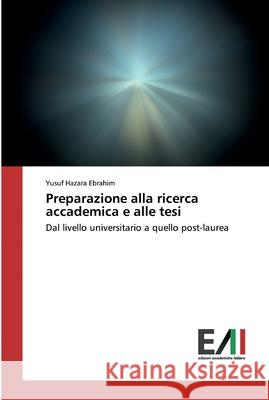 Preparazione alla ricerca accademica e alle tesi Hazara Ebrahim, Yusuf 9786200832023 Edizioni Accademiche Italiane - książka