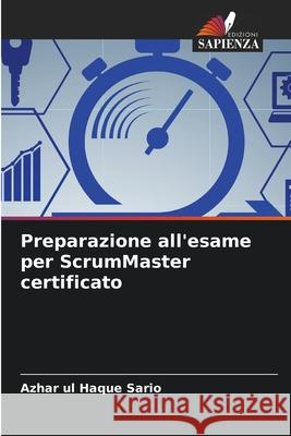 Preparazione all'esame per ScrumMaster certificato Sario, Azhar ul Haque 9786208002183 Edizioni Sapienza - książka