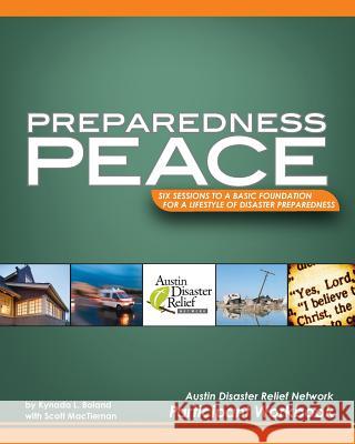 Preparedness Peace: Austin Disaster Relief Network Participant Workbook Scott Mactiernan Kynada Boland 9781468155075 Createspace Independent Publishing Platform - książka
