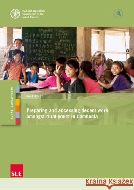 Preparing and accessing decent work amongst rural youth in Cambodia Food and Agriculture Organization 9789251316931 Food & Agriculture Organization of the United - książka