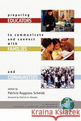 Preparing Educators to Communicate and Connect with Families and Communities (PB) Schmidt, Patricia Ruggiano 9781593113247 Information Age Publishing - książka