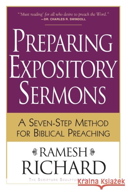 Preparing Expository Sermons: A Seven-Step Method for Biblical Preaching Ramesh Richard 9780801091193 Baker Books - książka