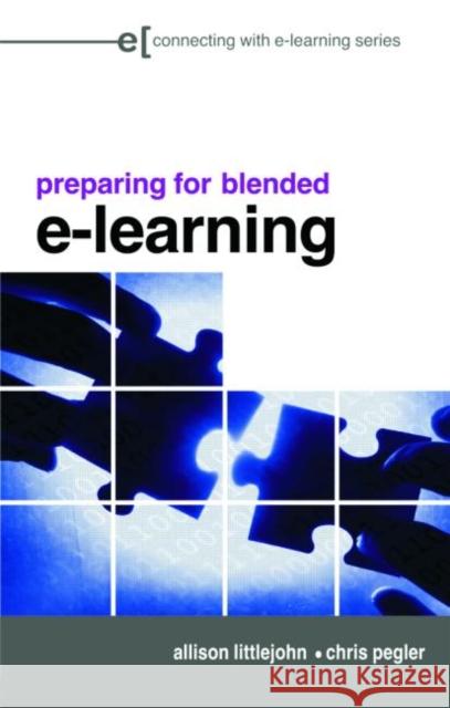 preparing for blended e-learning Allison Littlejohn Chris Pegler 9780415403610 Routledge - książka