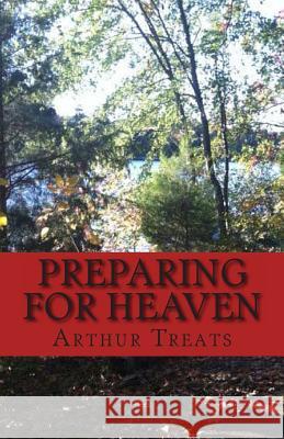 Preparing For Heaven: Are There Perequisites Torborg, Winner 9781497397293 Createspace - książka