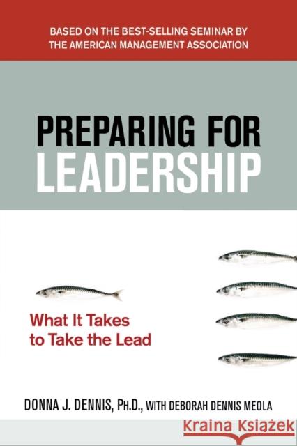 Preparing for Leadership: What It Takes to Take the Lead Dennis, Donna J. 9780814414521  - książka