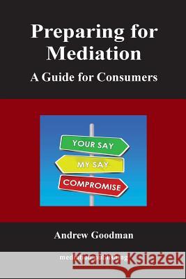 Preparing for Mediation: A Guide for Consumers Andrew Goodman 9781858117140 XPL Publishing - książka