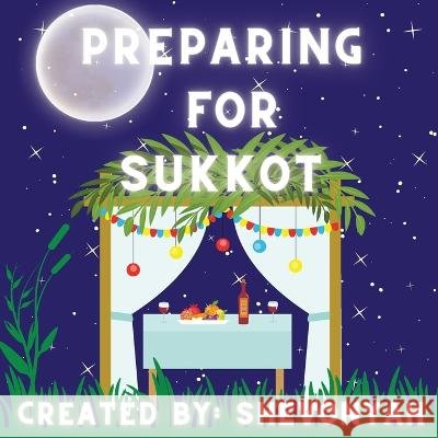Preparing For Sukkot Shevonyah Israel 9798840322130 Independently Published - książka