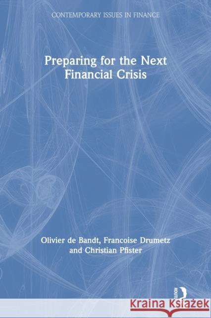 Preparing for the Next Financial Crisis Pfister, Christian 9781138594708 Routledge - książka