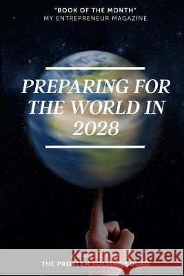 Preparing For The World In 2028 Jack, Simon 9781984072696 Createspace Independent Publishing Platform - książka