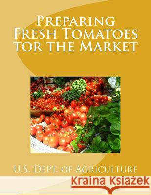 Preparing Fresh Tomatoes tor the Market Chambers, Roger 9781548755775 Createspace Independent Publishing Platform - książka