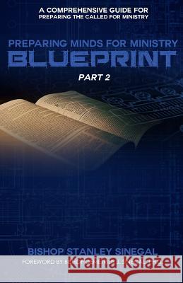 Preparing Minds For Ministry: The Blueprint Sinegal, Demetrius J. 9781523657599 Createspace Independent Publishing Platform - książka