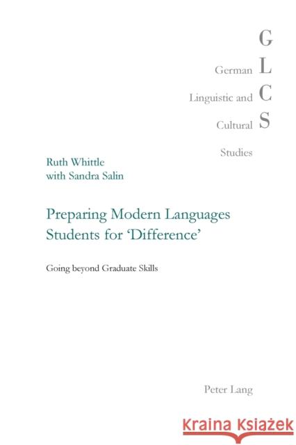 Preparing Modern Languages Students for 'Difference': Going Beyond Graduate Skills Lutzeier, Peter Rolf 9783034322386 German Linguistic and Cultural Studies - książka