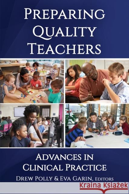 Preparing Quality Teachers: Advances in Clinical Practice Polly, Drew 9781648028687 Information Age Publishing - książka