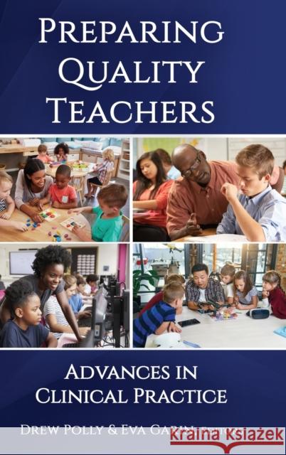 Preparing Quality Teachers: Advances in Clinical Practice Polly, Drew 9781648028694 Information Age Publishing - książka