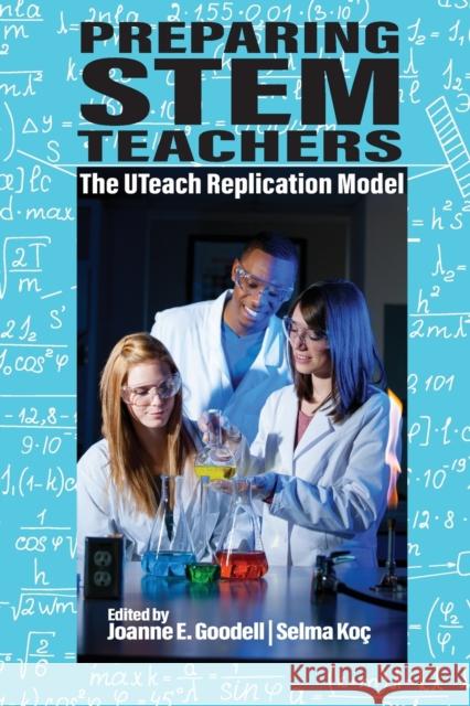 Preparing STEM Teachers: The UTeach Replication Model Goodell, Joanne E. 9781648021664 Information Age Publishing - książka