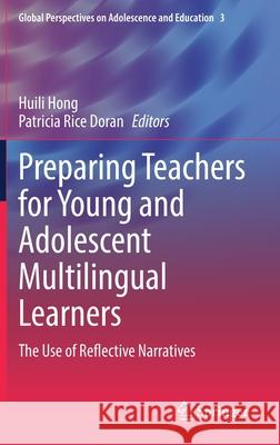 Preparing Teachers for Young and Adolescent Multilingual Learners: The Use of Reflective Narratives Hong, Huili 9783030896348 Springer International Publishing - książka