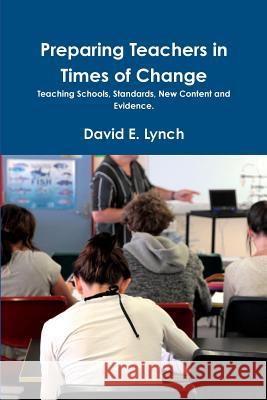 Preparing Teachers in Times of Change David Lynch 9781471611025 Lulu.com - książka