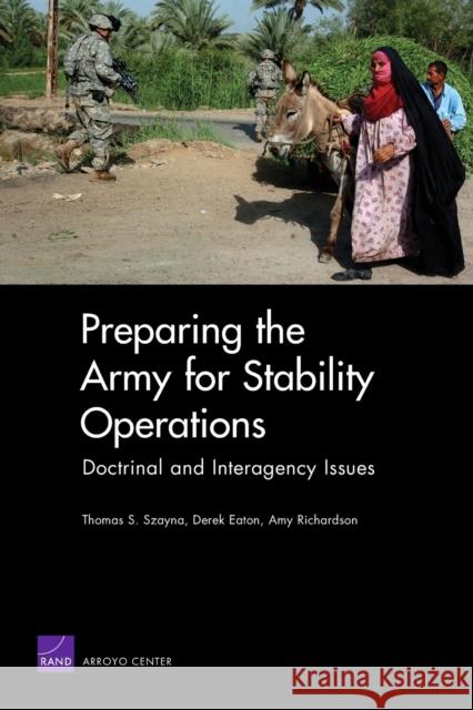 Preparing the Army for Stability Operations: Doctrinal and Interagency Issues Szayna, Thomas S. 9780833041906 RAND Corporation - książka