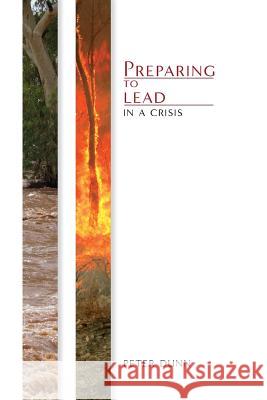 Preparing to Lead in a Crisis Peter Dunn 9780648202585 Echo Books - książka