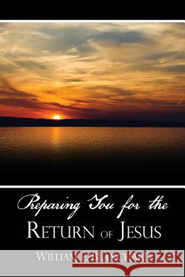 Preparing You for the Return of Jesus William E. Blanchard 9781480917200 Rosedog Books - książka