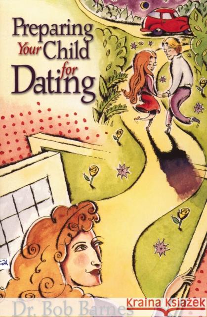 Preparing Your Child for Dating Robert G. Barnes Bob Barnes 9780310201366 Zondervan Publishing Company - książka