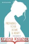 Preparing Your Home & Heart (Pregnancy) Brenda Shaw 9781523723584 Createspace Independent Publishing Platform