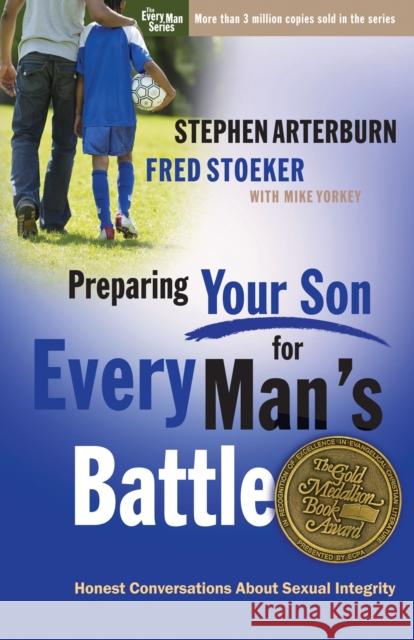 Preparing Your Son for Every Man's Battle: Honest Conversations about Sexual Integrity Stephen Arterburn 9780307458568 Waterbrook Press - książka