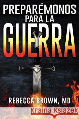 Preparémonos Para La Guerra Brown, Rebecca 9780883683217 Whitaker House - książka