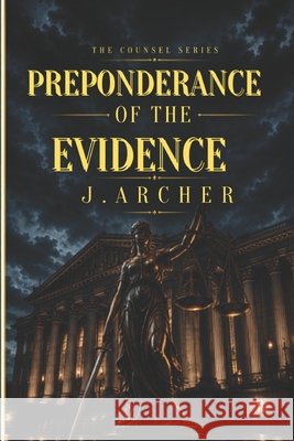Preponderance of the Evidence Archer, J. 9798187540983 Independently Published - książka