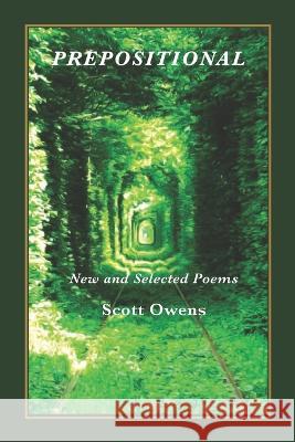Prepositional: New and Selected Poems Scott Owens 9781952485879 Redhawk Publications - książka