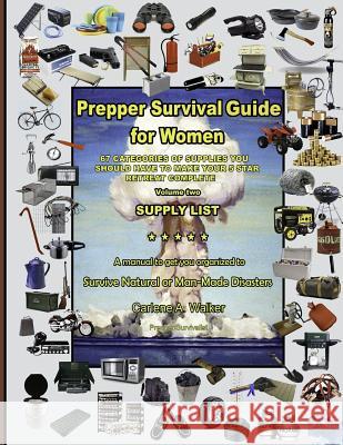Prepper Survival Guide for Women: Supply List Carlene a. Walker 9781530214303 Createspace Independent Publishing Platform - książka