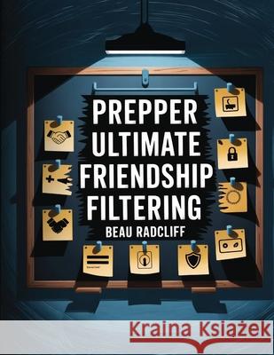 Prepper Ultimate Friendship FIltering Beau Radcliff 9781998545414 Telephasic Workshop, Ltd. Hawaii - książka
