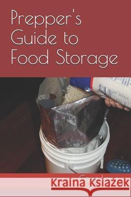 Prepper's Guide to Food Storage Gaye Levy 9781500153366 Createspace - książka