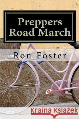 Preppers Road March Ron Foster Cheryl Chamlies 9781466225398 Createspace - książka