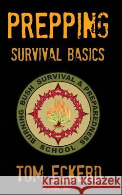 Prepping: Survival Basics Tom Eckerd A. J. F 9781944321291 American Christian Defense Alliance, Inc. - książka