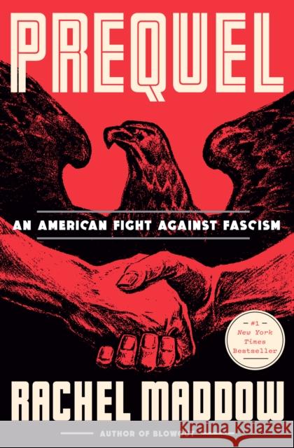 Prequel: An American Fight Against Fascism Rachel Maddow 9780593444511 Random House USA Inc - książka