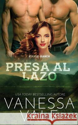 Presa al lazo Vale, Vanessa 9781795900898 Bridger Media - książka