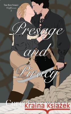 Presage and Piracy Cheri Champagne 9781738693573 Cheri Champagne - książka
